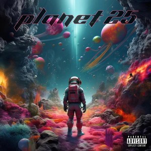 Planet 25 (Explicit)