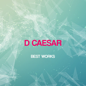 D Caesar Best Works