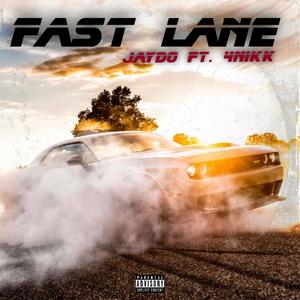 Fast Lane (feat. 4Nikk) [Explicit]