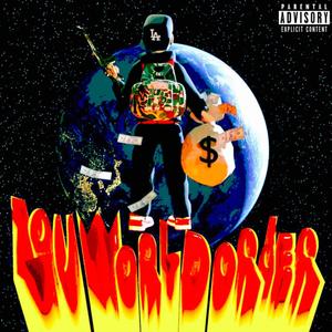 LOU WORLD ORDER (Explicit)