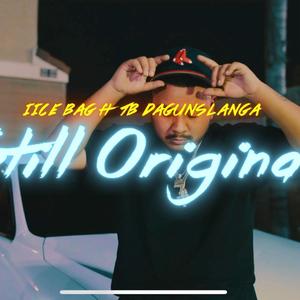 STILL ORIGINAL (feat. TB dagunslanga) [Explicit]