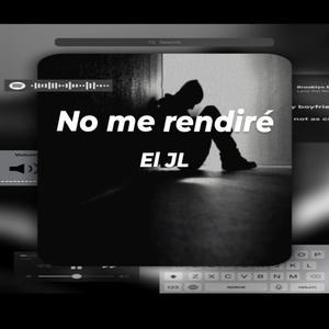 No me rendire (Explicit)