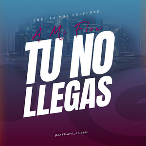 A Mi Flow Tú No Llegas (Explicit)