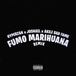 FUMO MARIHUANA (Josnael & Akile Bad Fame) (Remix|Explicit)
