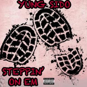 STEPPIN ON'EM (Explicit)