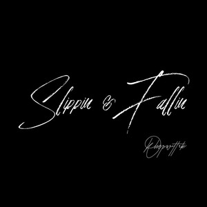Slippin & Fallin (Explicit)
