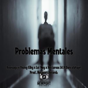 Problemas Mentales (feat. Lui Wey, Hectareas 14, Dani Alphajet & Young Eiby) [Explicit]