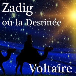 Zadig ou la Destinée, Voltaire (Livre audio)