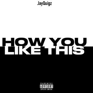 How You Like This (Edit) [Explicit]