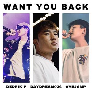 Want You Back (feat. daydream024)