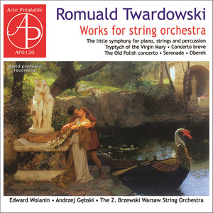 Twardowski: Works for String Orchestra