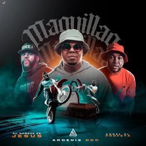 MAQUILLAO (feat. Su Nombre Es Jesus & Angel El Profeta)