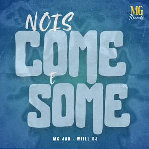 NOIS COME E SOME (Explicit)