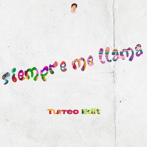 Siempre Me Llama (Turreo) (Explicit)