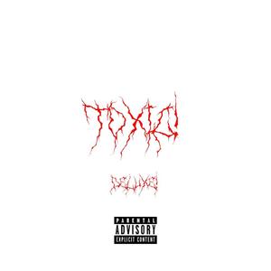 Toxic!, Vol. 1 (Deluxe) [Explicit]