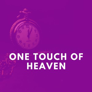 One Touch of Heaven (Explicit)