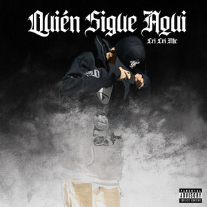 Quién Sigue Aquí (Explicit)