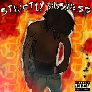 STRICTLY BUSINESS (Explicit)