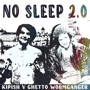 No Sleep 2.0 (feat. WormGanger) [Explicit]