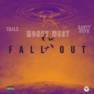 Fall Out (feat. Tailz. & Nasty Neph) [Explicit]