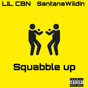 Squabble Up (Explicit)