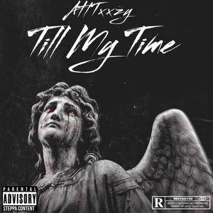 Till My Time (Explicit)