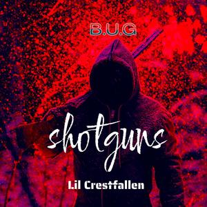 Shotguns (feat. Lil Crestfallen) (Explicit)