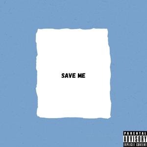 save me (Explicit)