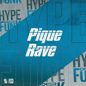 Pique Rave (Explicit)