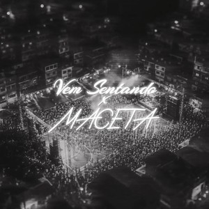 Vem Sentando X Maceta (Explicit)