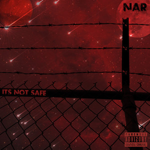 It's Not Safe. (Explicit)