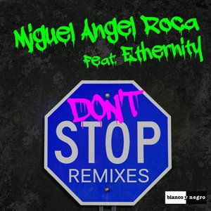 Don't Stop (feat. Ethernity) (Remixes)