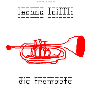 techno trifft: die trompete