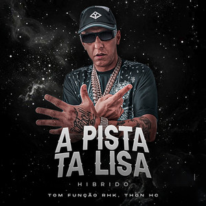 A Pista Tá Lisa (Híbrido)