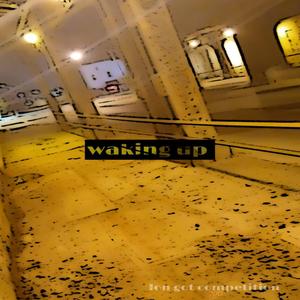 Waking Up (Explicit)
