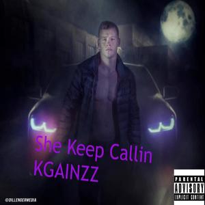 She Keep Callin (feat. Kbrazy) (Explicit)