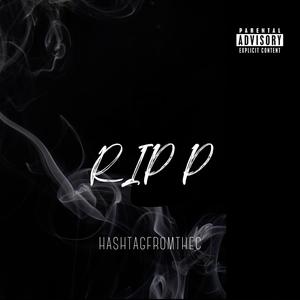 RIP P (Explicit)