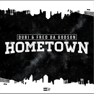 Hometown (feat. Fred da Godson)