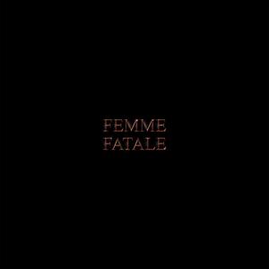 Femme Fatale