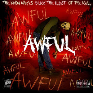 Awful (feat. Blizz The Illest) (Explicit)