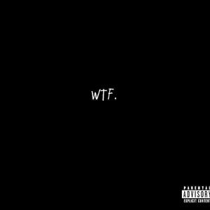 WTF (Explicit)