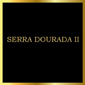 Serra Dourada II (Explicit)