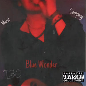 Worst Company (Blue Wonder) [Explicit]