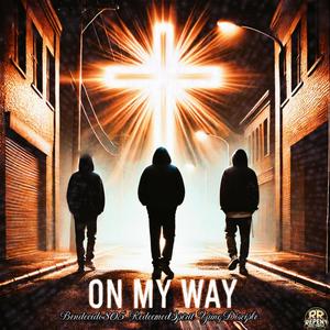 ON MY WAY (feat. Yung Disciple & RedeemedSpirit)