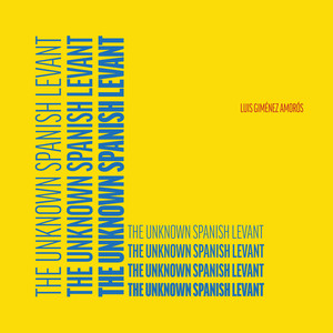 The Unknown Spanish Levant (Spain) , vol.3