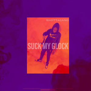 SMG (Suck My Glock) (Explicit)