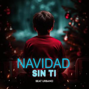 Navidad Sin Ti (Beat Urbano)