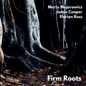 Firm Roots(feat. Jamie Cooper & Florian Ross)