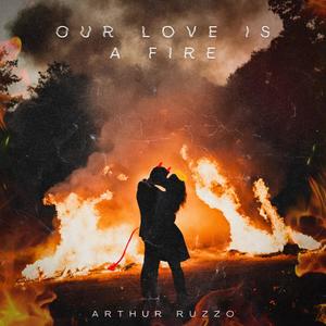 Our Love Is A Fire (Radio Edit)