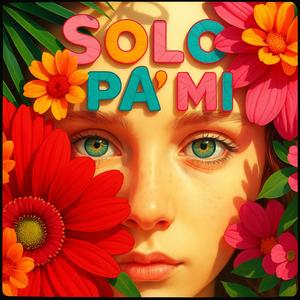 Solo Pa' Mi
